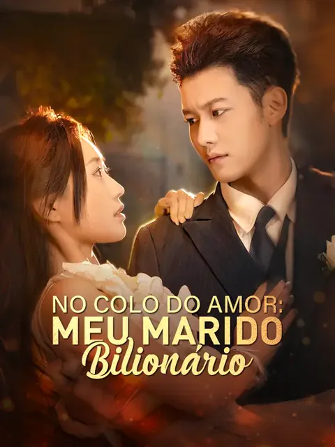 No Colo do Amor: Meu Marido Bilionário