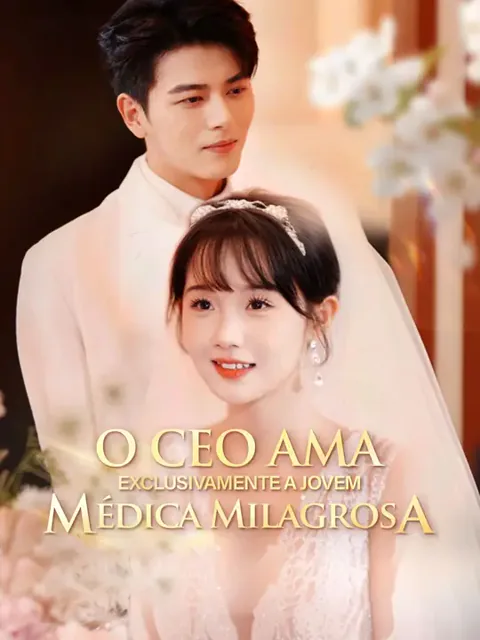 O CEO Ama Exclusivamente a Jovem Médica Milagrosa