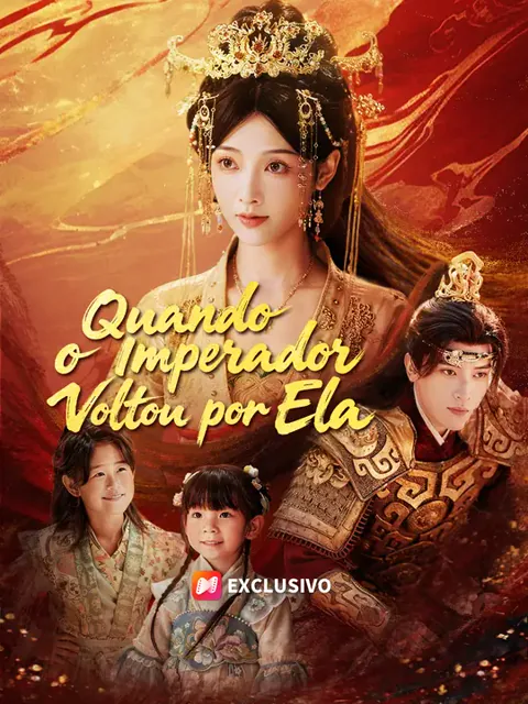 Quando o Imperador Voltou por Ela