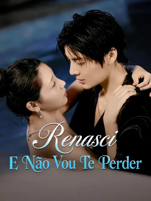 Renasci e Não Vou Te Perder