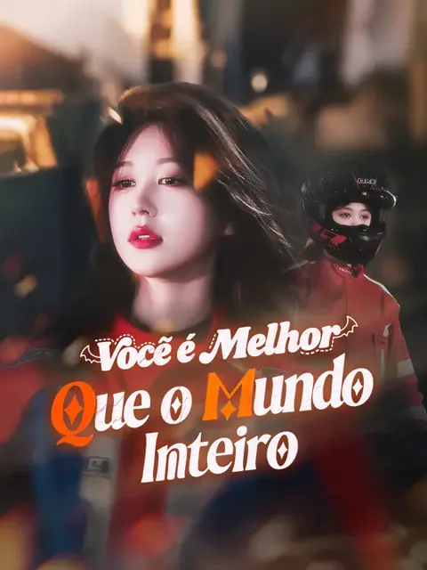 Você é Melhor Que o Mundo Inteiro