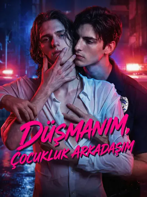 Düşmanım, Çocukluk Arkadaşım