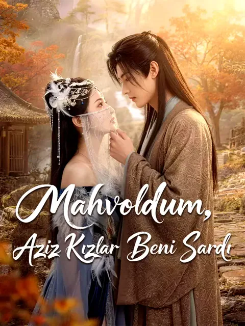 Mahvoldum, Aziz Kızlar Beni Sardı