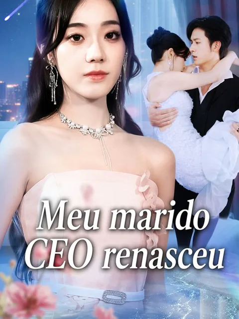 Meu marido CEO renasceu