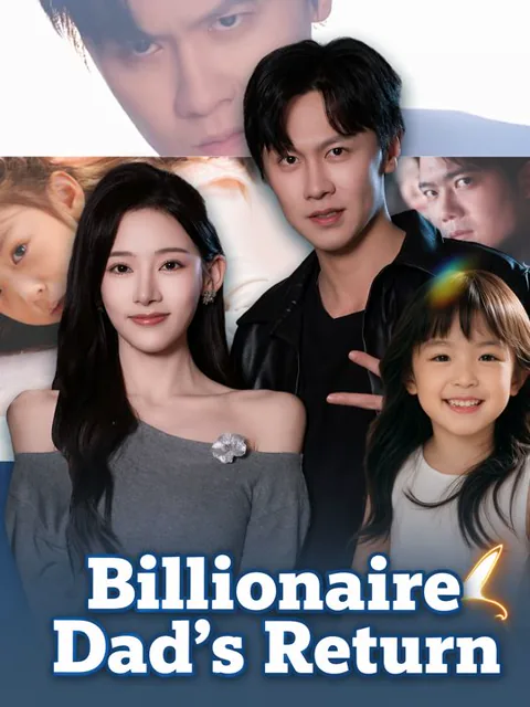 Billionaire Dad's Return
