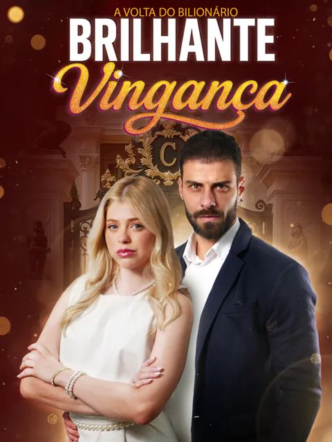 Brilhante Vingança: A Volta do Bilionário