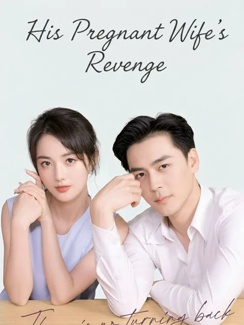 His Pregnant Wife's Revenge