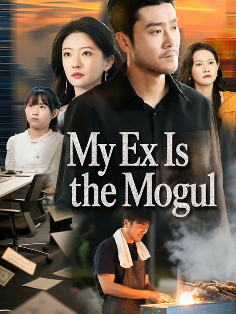 My Ex Is the Mogul