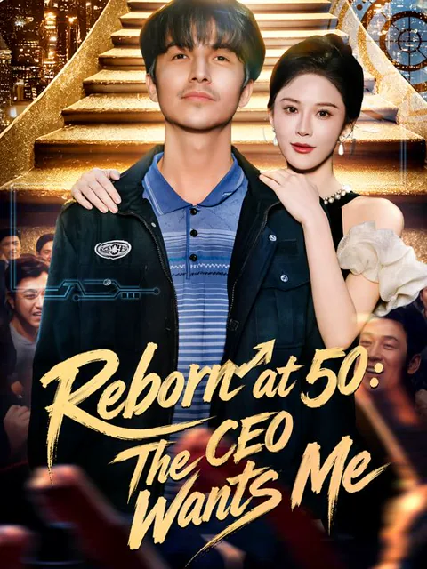 Reborn at 50: The CEO Wants Me
