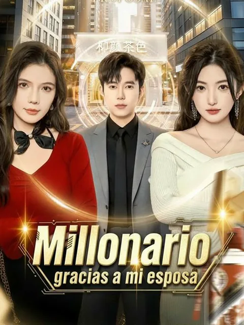 Millonario gracias a mi esposa