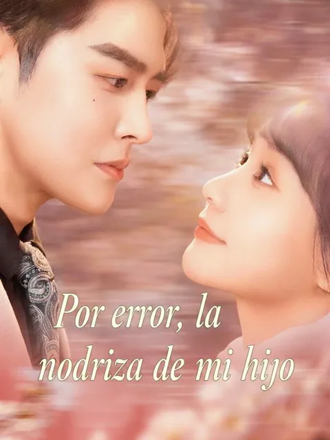 Por error, la nodriza de mi hijo