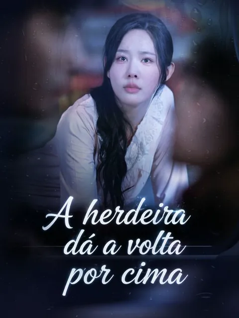 A herdeira dá a volta por cima