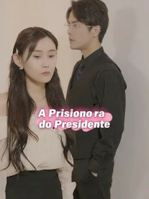 A Prisioneira do Presidente