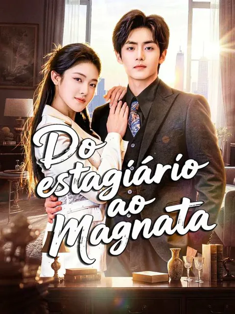 Do estagiário ao magnata