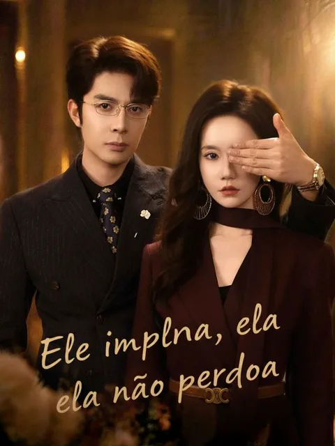 Ele implora, ela não perdoa