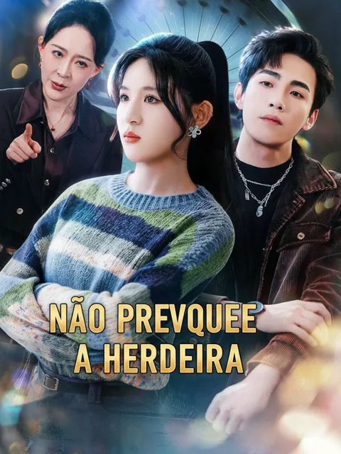 Não Provoque a Herdeira