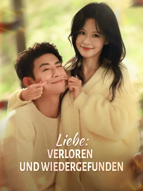 Liebe: Verloren und wiedergefunden