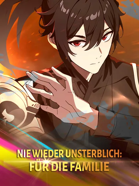 Nie wieder unsterblich: Für die Familie