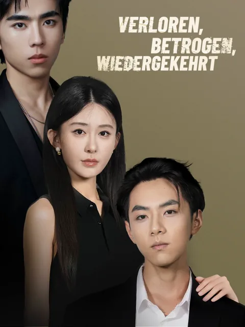 Verloren, betrogen, wiedergekehrt