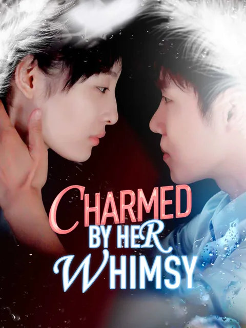 Charmed by Her Whimsy