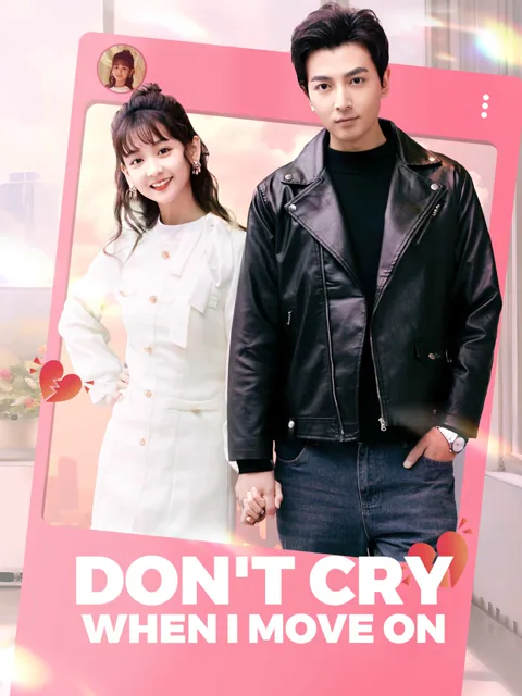 Don't Cry When I Move On