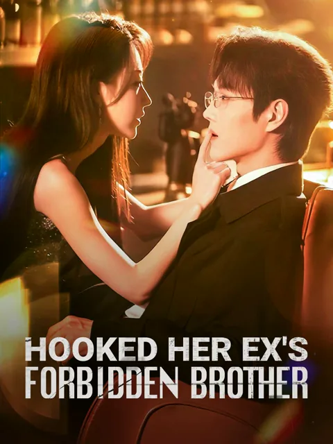 Hooked Her Ex’s Forbidden Brother