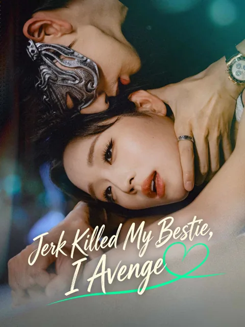 Jerk Killed My Bestie, I Avenge