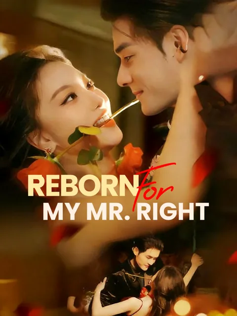 Reborn for My Mr. Right