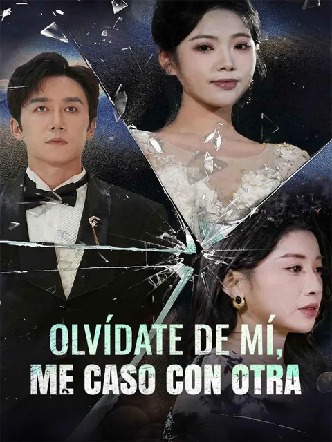 [doblado]Olvídate de mí, me caso con otra