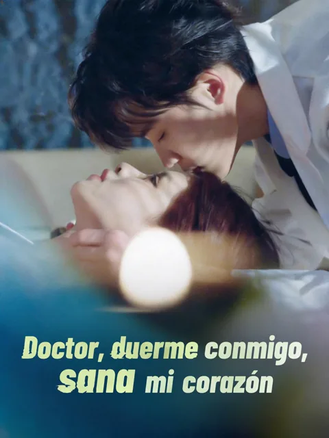 Doctor, duerme conmigo, sana mi corazón