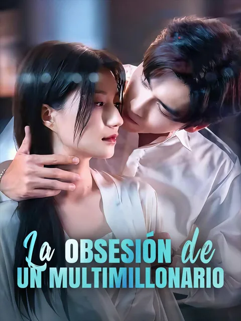 La obsesión de un multimillonario