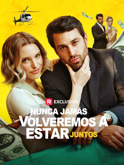 Nunca jamás volveremos a estar juntos