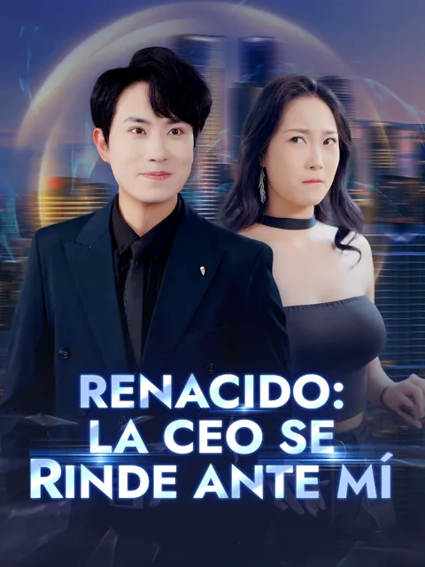 Renacido: la CEO se rinde ante mí