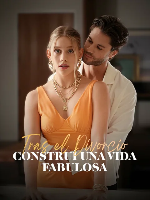 Tras el Divorcio, Construí Una Vida Fabulosa