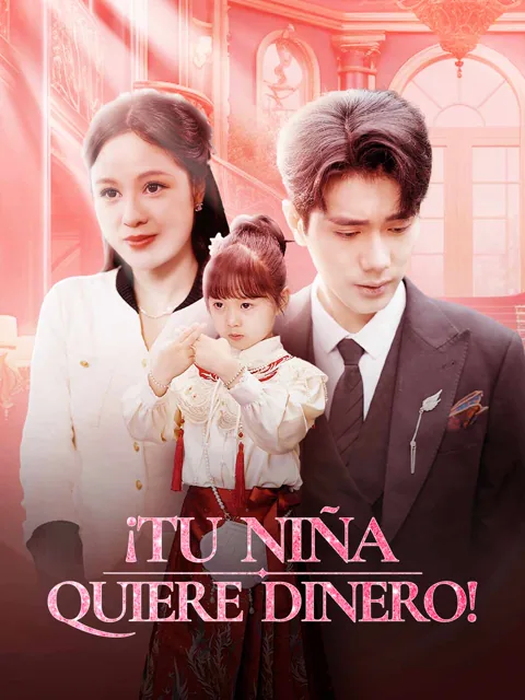 ¡Tu niña quiere dinero!