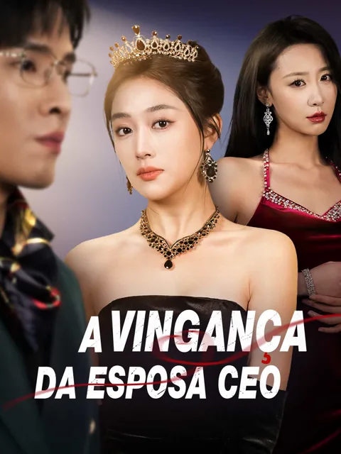 [dublado] A Vingança da Esposa CEO