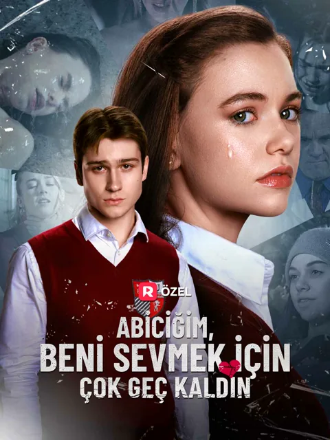 Abiciğim, Beni Sevmek İçin Çok Geç Kaldın