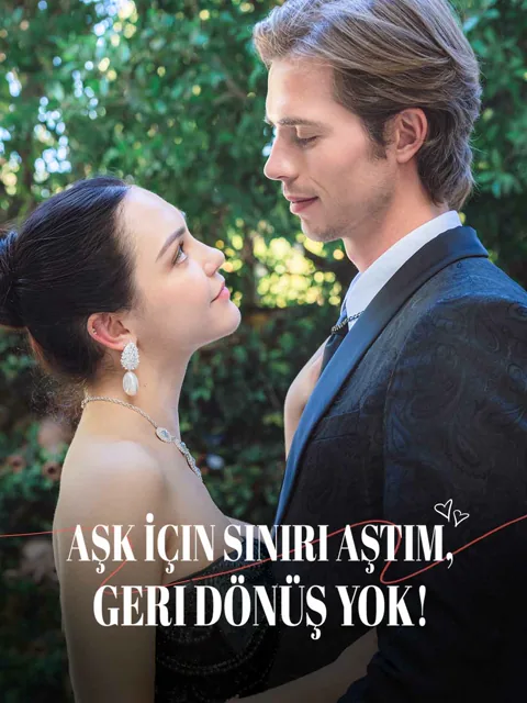 Aşk İçin Sınırı Aştım, Geri Dönüş Yok!