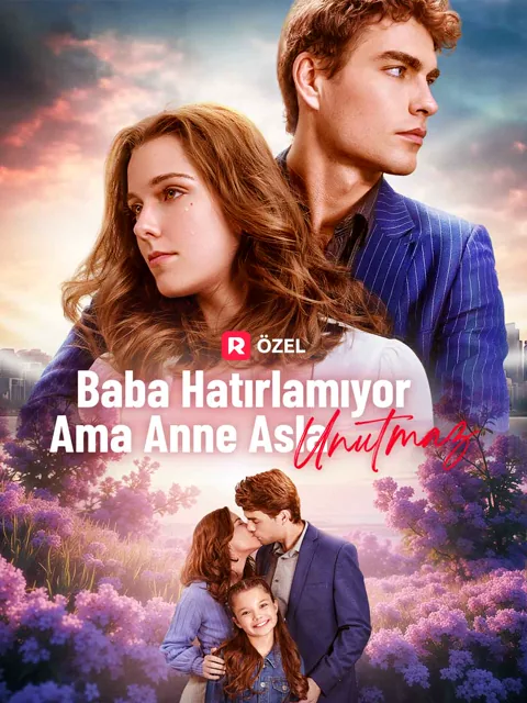 Baba Hatırlamıyor Ama Anne Asla Unutma