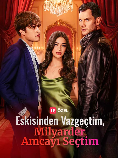Eskisinden Vazgeçtim, Milyarder Amcayı Seçtim