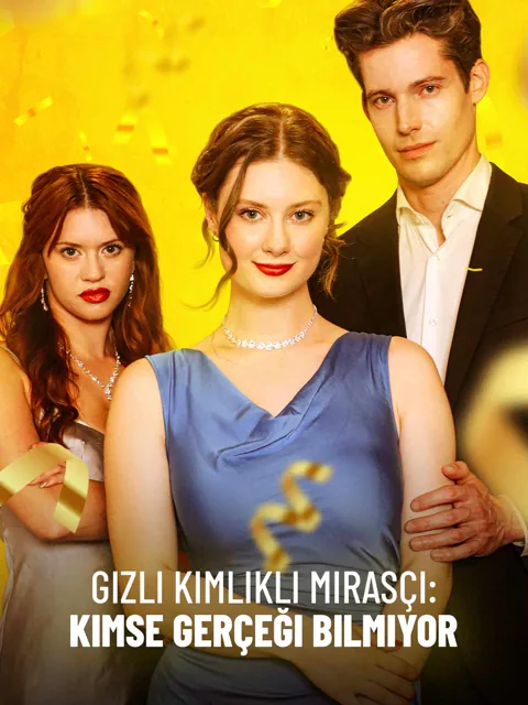 Gizli Kimlikli Mirasçı: Kimse Gerçeği Bilmiyor