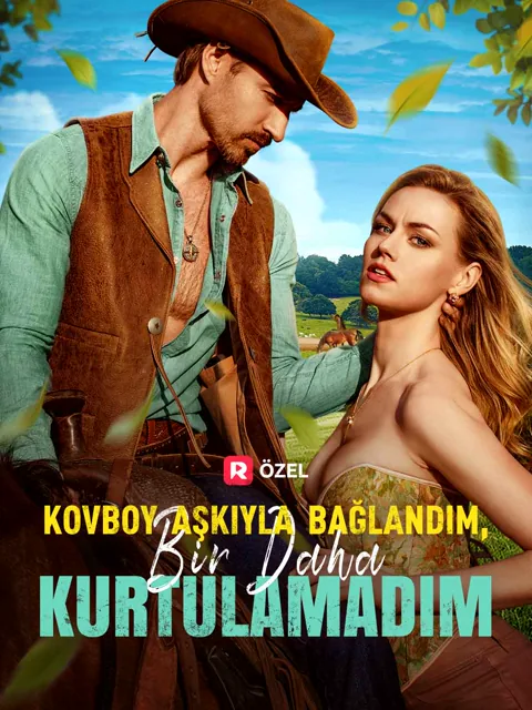 Kovboy Aşkıyla Bağlandım, Bir Daha Kurtulamadım