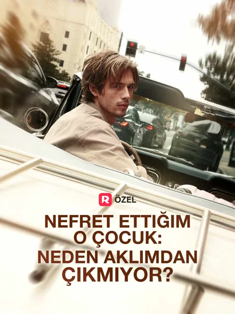 Nefret Ettiğim O Çocuk: Neden Aklımdan Çıkmıyor?