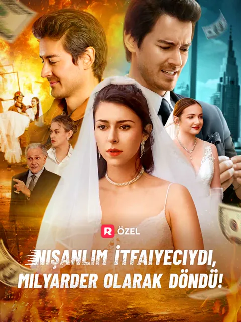 Nişanlım İtfaiyeciydi, Milyarder Olarak Döndü!