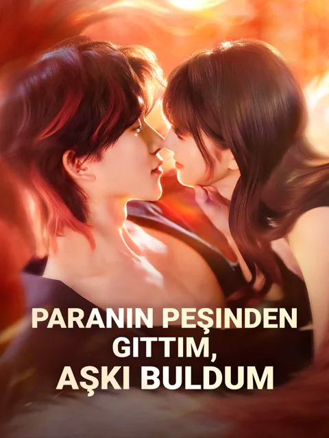 Paranın Peşinden Gittim, Aşkı Buldum