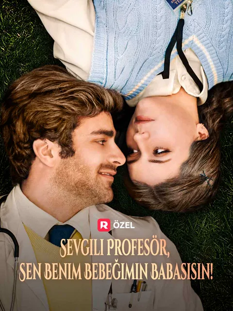 Sevgili Profesör, Sen Benim Bebeğimin Babasısın!