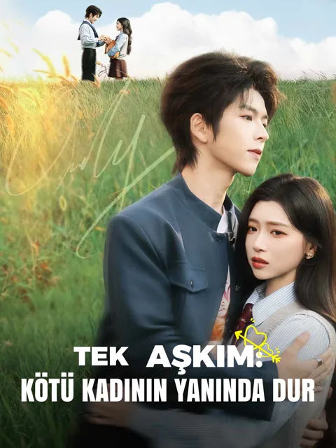 Tek Aşkım: Kötü Kadının Yanında Dur