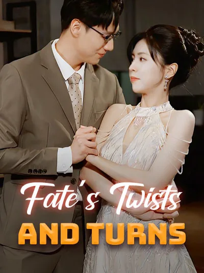 Fate’s Twists and Turns