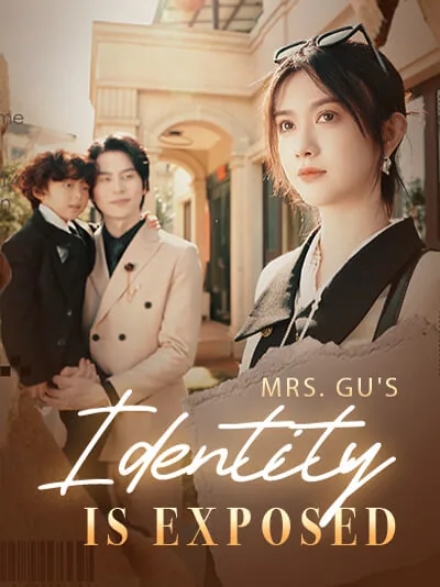 Mrs. Gu's identity is exposed
