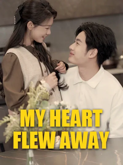 My Heart Flew Away